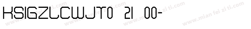 KSIGZLCWJT0 21 00字体转换
